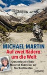 Auf zwei Rädern um die Welt - Michael Martin - 9783453281738
