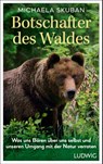 Botschafter des Waldes - Michaela Skuban - 9783453281806