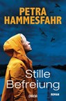 Stille Befreiung - Petra Hammesfahr - 9783453292642