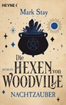 Die Hexen von Woodville - Nachtzauber - Mark Stay - 9783453321489