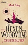 Die Hexen von Woodville - Geisterzauber - Mark Stay - 9783453321496