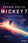 Mickey 7 - Der letzte Klon - Edward Ashton - 9783453321724