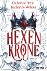Hexenkrone - Catherine Doyle ; Katherine Webber - 9783453322066