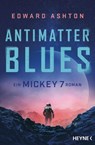 Antimatter Blues - Edward Ashton - 9783453322943