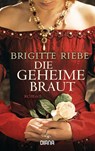 Die geheime Braut - Brigitte Riebe - 9783453356986