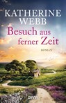 Besuch aus ferner Zeit - Katherine Webb - 9783453361300