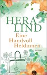 Eine Handvoll Heldinnen - Hera Lind - 9783453361416