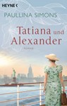 Tatiana und Alexander - Paullina Simons - 9783453422339