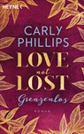 Love not Lost - Grenzenlos - Carly Phillips - 9783453424036