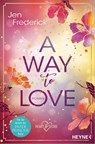 A Way to Love - Jen Frederick - 9783453424395