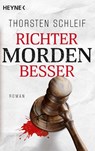Richter morden besser - Thorsten Schleif - 9783453426160