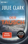 Der Tausch - Zwei Frauen. Zwei Tickets. Und nur ein Ausweg. - Julie Clark - 9783453426238
