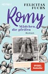 Romy. Mädchen, die pfeifen - Felicitas Fuchs - 9783453426443