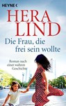 Die Frau, die frei sein wollte - Hera Lind - 9783453428126