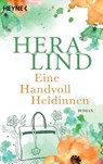 Eine Handvoll Heldinnen - Hera Lind - 9783453428133