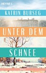 Unter dem Schnee - Katrin Burseg - 9783453428492