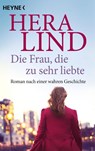 Die Frau, die zu sehr liebte - Hera Lind - 9783453428645
