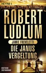 Die Janus-Vergeltung - Robert Ludlum ; Jamie Freveletti - 9783453434226