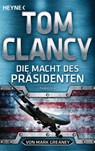 Die Macht des Präsidenten - Tom Clancy ; Mark Greaney - 9783453439696