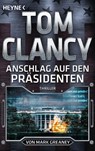 Anschlag auf den Präsidenten - Tom Clancy ; Mark Greaney - 9783453441002