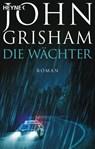 Die Wachter - John Grisham - 9783453441323