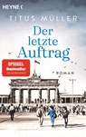 Der letzte Auftrag - Titus Müller - 9783453442115