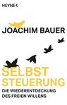 Selbststeuerung - Joachim Bauer - 9783453604681