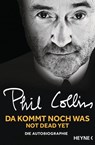Da kommt noch was - Not dead yet - Phil Collins - 9783453605510