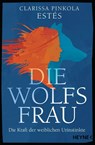 Die Wolfsfrau - Clarissa Pinkola Estés - 9783453606074