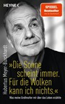 "Die Sonne scheint immer. Für die Wolken kann ich nichts." - Hubertus Meyer-Burckhardt - 9783453607408