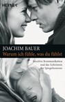 Warum ich fühle, was du fühlst - Joachim Bauer - 9783453615014
