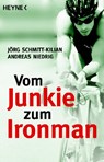 Vom Junkie zum Ironman - Jörg Schmitt-Kilian ; Andreas Nieding - 9783453640344