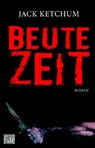 Beutezeit - Jack Ketchum - 9783453675070