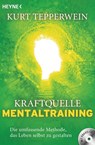Kraftquelle Mentaltraining (inkl. CD) - Kurt Tepperwein - 9783453702592