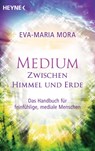 Medium zwischen Himmel und Erde - Eva-Maria Mora - 9783453703940
