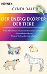 Der Energiekörper der Tiere - Cyndi Dale - 9783453704732