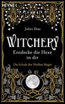 Witchery - Entdecke die Hexe in dir - Juliet Diaz - 9783453704909