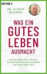 Was ein gutes Leben ausmacht - Gladys Mcgarey - 9783453704978