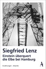 Einstein überquert die Elbe bei Hamburg - Siegfried Lenz - 9783455000498