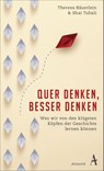 Quer denken, besser denken - Theresa Bäuerlein ; Shai Tubali - 9783455004137