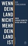 Wenn dein Land nicht mehr dein Land ist oder Sieben Schritte in die Diktatur - Ece Temelkuran - 9783455005325