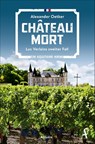 Château Mort - Alexander Oetker - 9783455005967