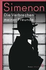 Die Verbrechen meiner Freunde - Georges Simenon - 9783455008067