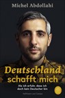 Deutschland schafft mich - Michel Abdollahi - 9783455008951