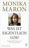 Was ist eigentlich los? - Monika Maron - 9783455011630