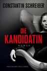 Die Kandidatin - Constantin Schreiber - 9783455013122