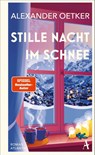 Stille Nacht im Schnee - Alexander Oetker - 9783455016468