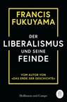 Der Liberalismus und seine Feinde - Francis Fukuyama - 9783455016505