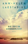 Die Zeit im Sommerlicht - Ann-Helén Laestadius - 9783455017083