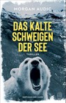 Das kalte Schweigen der See - Morgan Audic - 9783455018219